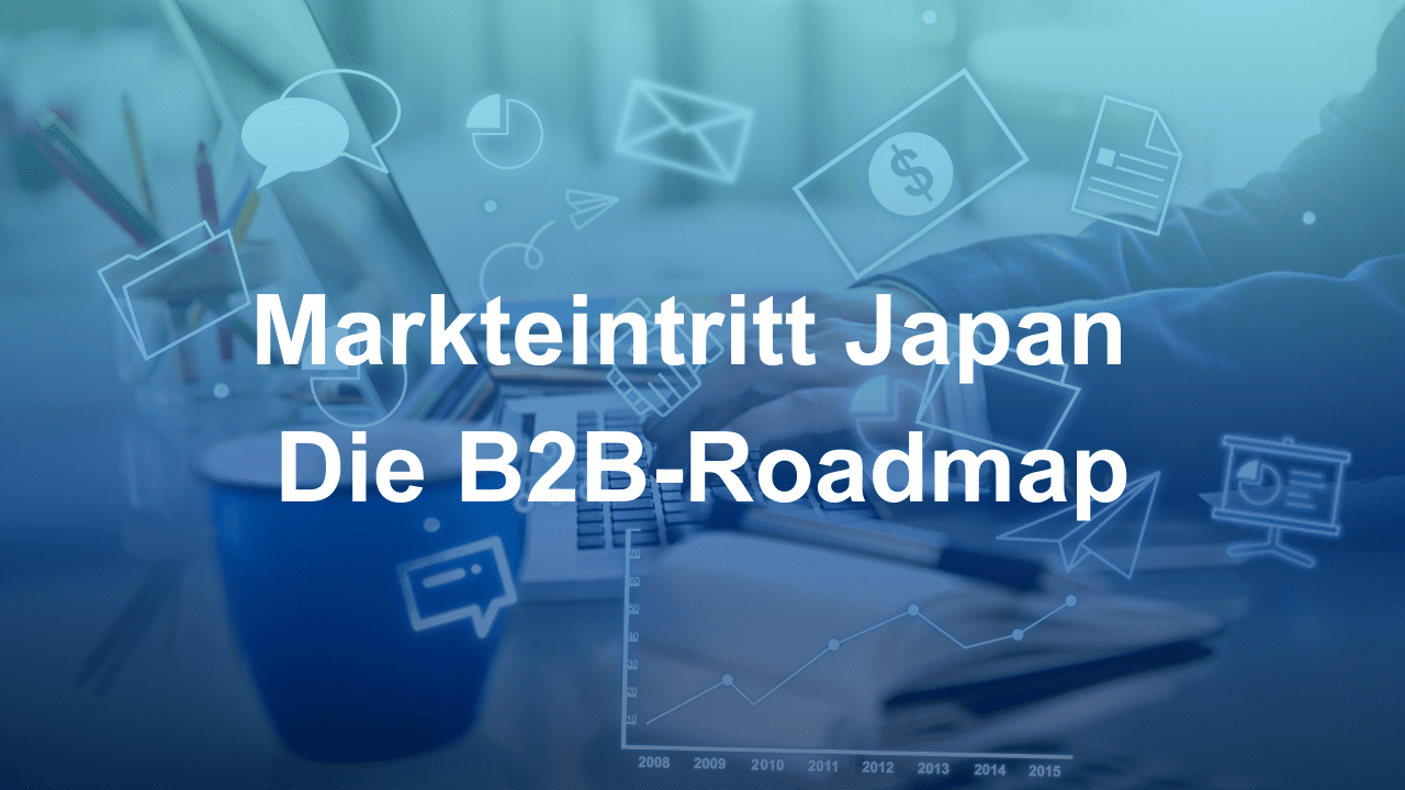 Markteintritt Japan B2B-Roadmap