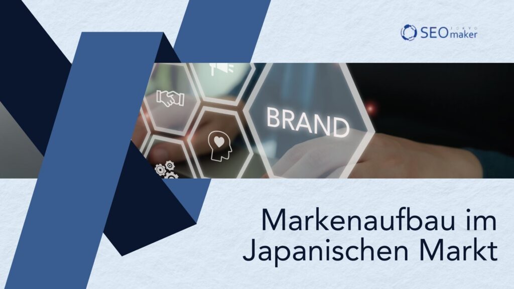 Markenaufbau im Japanischen Markt