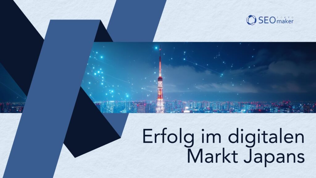 Erfolg im digitalen Markt Japans