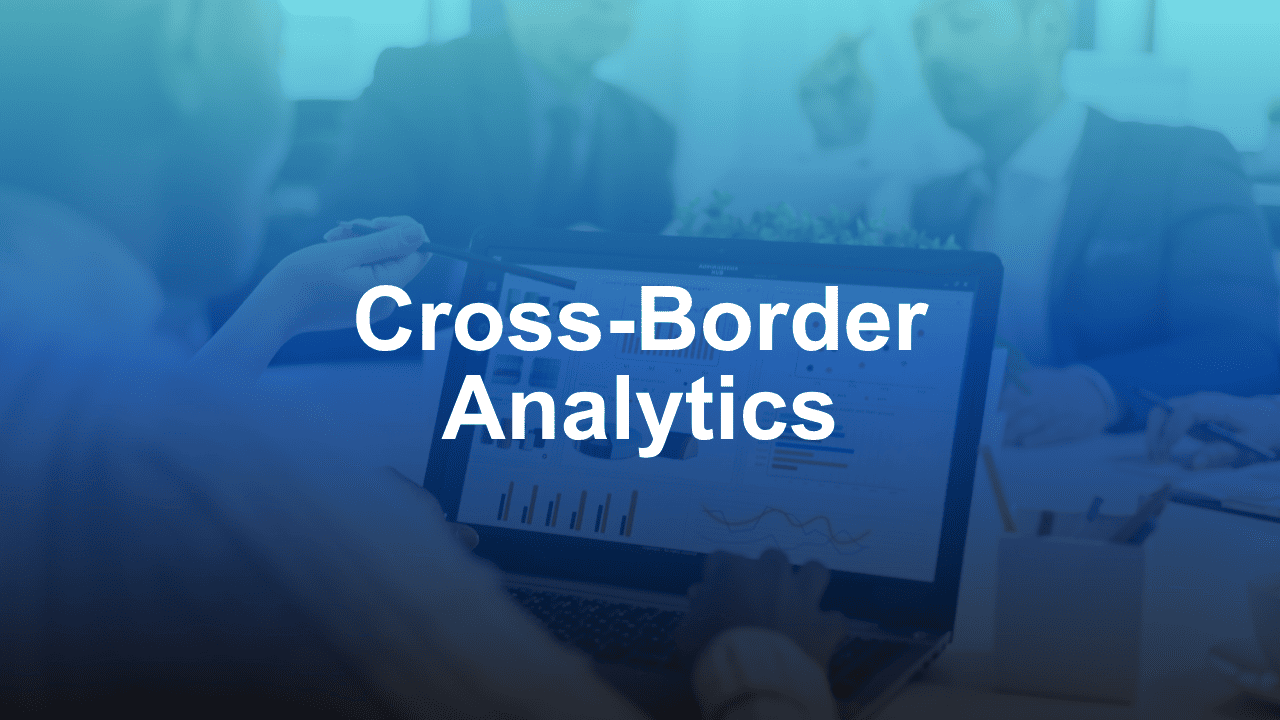 Cross-Border Analytics