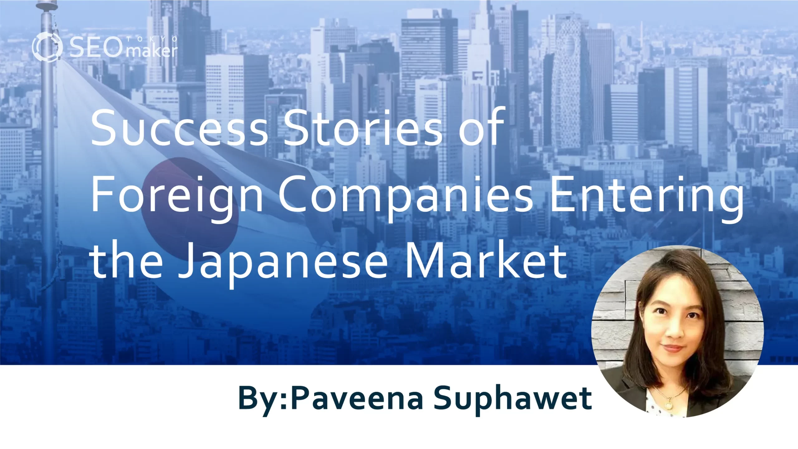 Success Stories of Foreign Companies Entering the Japanese Market