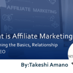 What is Affiliate Marketing? Explaining the Basics, Relationship with SEO