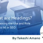What are Headings? Explaining the Use and Role of h1 to h6 in SEO