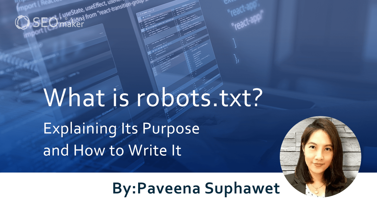 What is robots.txt? Explaining Its Purpose and How to Write It