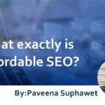 What exactly is affordable SEO? : Tips for Effective Low-Cost SEO