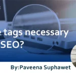 Are tags necessary for SEO? : Explaining How to Use Tags Effectively