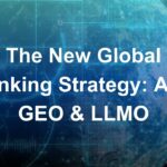 AIO, GEO, and LLMO: The New Global Ranking Strategy for AI-Driven Search