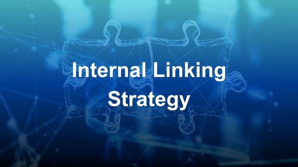 Internal Linking Strategy