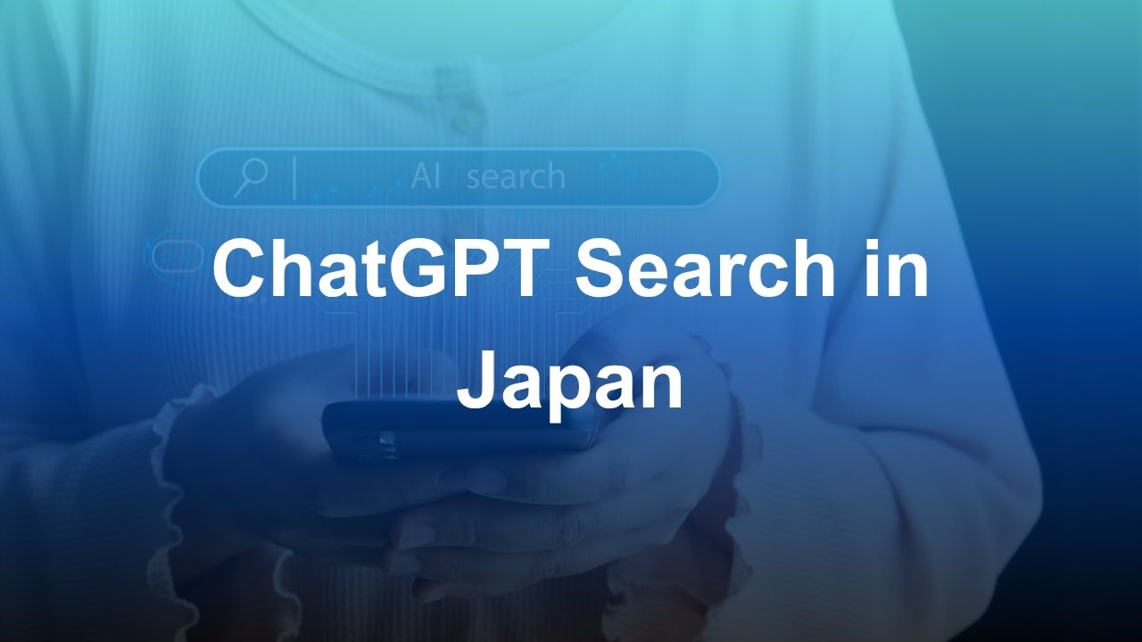 How to Optimize for ChatGPT Search in Japan