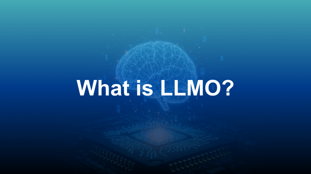 What Is LLMO? A Practical Guide to Optimizing for AI Search in 2026