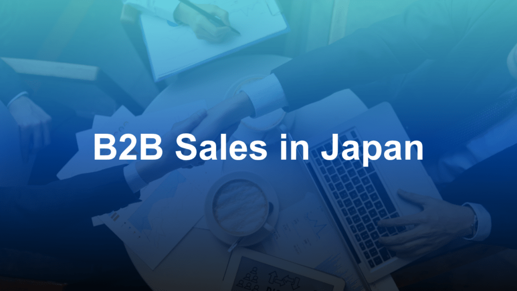 B2B Sales in Japan: Marketing-to-Sales Handoff Guide