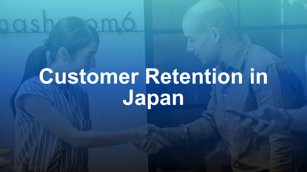 Customer Retention in Japan: Why the Post-Sale Experience Needs Localization Too