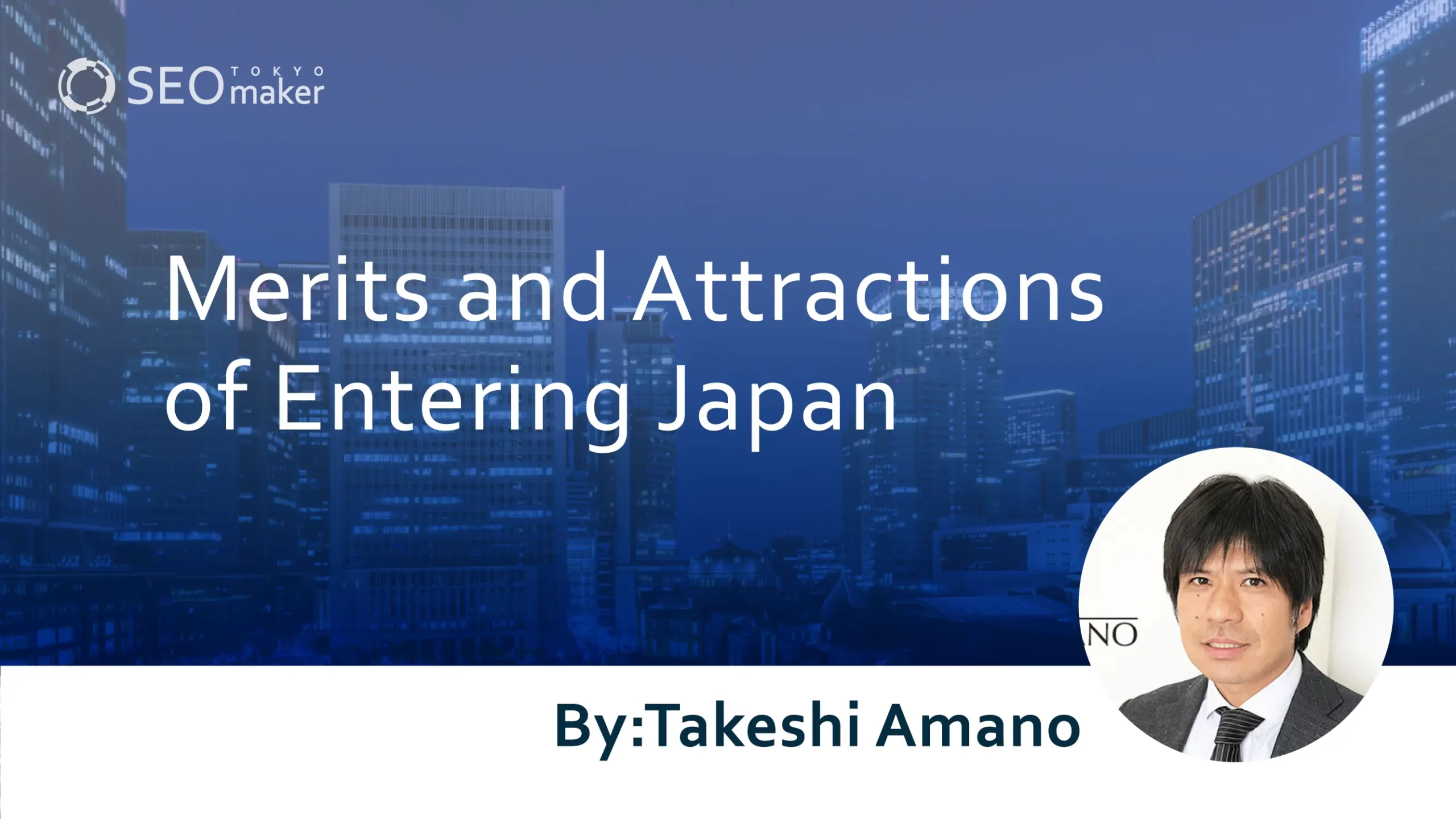 Merits and Attracitons of entering japan